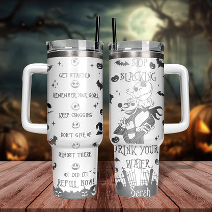 Jack Skellington Reminds You To Drink Water 40oz Tumbler - 408VTHNTB019